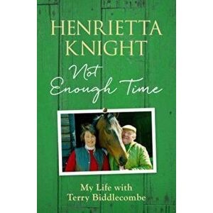 Not Enough Time, Paperback - Henrietta Knight imagine