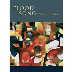 Flood Song, Paperback - Sherwin Bitsui imagine