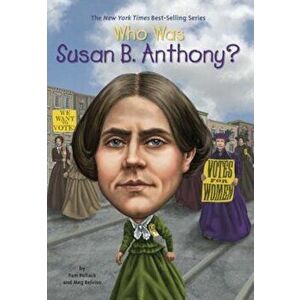 Who Was Susan B. Anthony', Paperback - Pam Pollack imagine