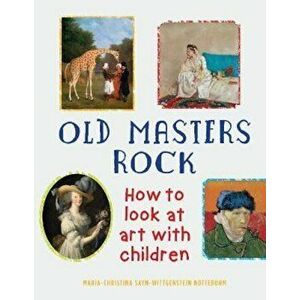 Old Masters Rock, Paperback - Maria-Christina Sayn-Wittgenstein Nottebohm imagine