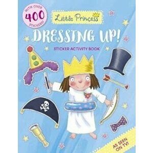 Little Princess Dressing Up! Sticker Activity Book, Hardcover - Tony Ross imagine