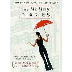The Nanny Diaries, Paperback - Emma McLaughlin imagine