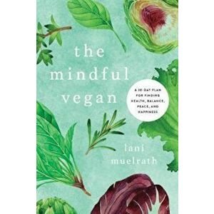 Mindful Vegan, Hardcover - Lani Muelrath imagine