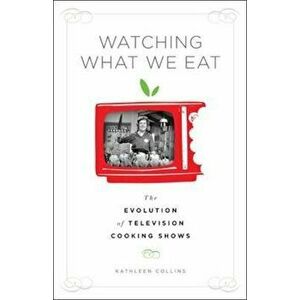 Watching What We Eat, Paperback - Kathleen Collins imagine