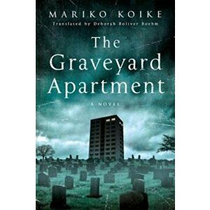 The Graveyard Apartment, Hardcover - Mariko Koike imagine