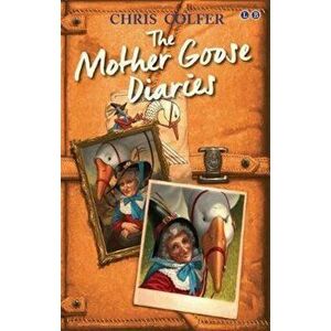 Land of Stories: The Mother Goose Diaries, Paperback - Chris Colfer imagine