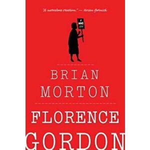 Florence Gordon, Paperback - Brian Morton imagine