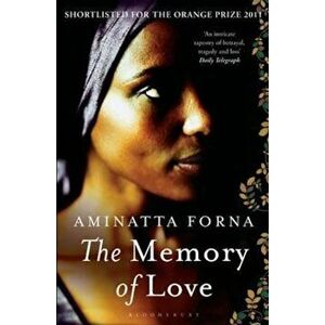 Memory of Love, Paperback - Aminatta Forna imagine