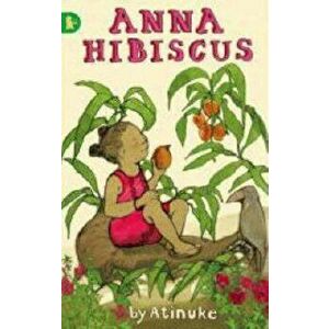 Anna Hibiscus, Paperback - Atinuke imagine