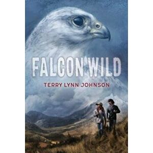 Falcon Wild, Hardcover - Terry Lynn Johnson imagine