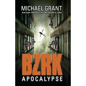 Bzrk Apocalypse, Paperback - Michael Grant imagine