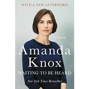Waiting to Be Heard: A Memoir, Paperback - Amanda Knox imagine