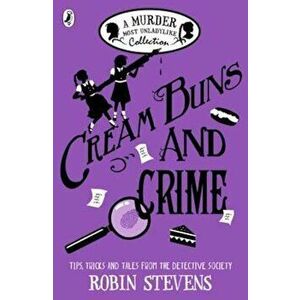 Cream Buns and Crime, Paperback - Robin Stevens imagine
