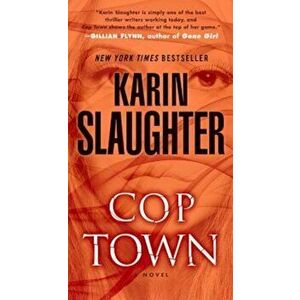 Cop Town, Paperback - Karin Slaughter imagine