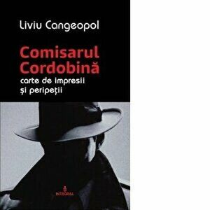 Comisarul Cordobina - Liviu Cangeopol imagine