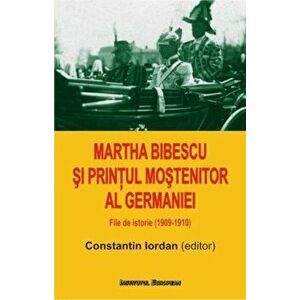 Martha Bibescu si printul mostenitor al Germaniei - Constantin Iordan imagine