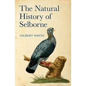 Natural History of Selborne, Hardcover - Gilbert White imagine