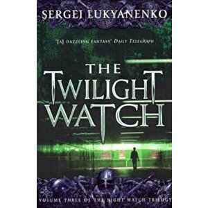 Twilight Watch, Paperback - Sergei Lukyanenko imagine