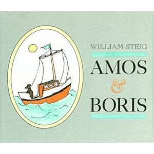 Amos & Boris, Hardcover - William Steig imagine