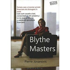 Blythe Masters - Femeia care a inventat armele finaciare de distrugere in masa! - Pierre Jovanovic imagine