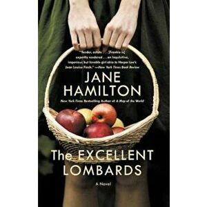 The Excellent Lombards, Paperback - Jane Hamilton imagine