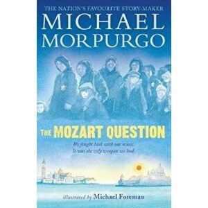 Mozart Question, Paperback - Michael Morpurgo imagine
