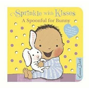 Sprinkle With Kisses: Spoonful for Bunny Board Book, Hardcover - Emma Dodd imagine