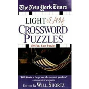 The New York Times Light and Easy Crossword Puzzles: 130 Fun, Easy Puzzles, Paperback - The New York Times imagine