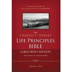 Charles F. Stanley Life Principles Bible-NASB-Large Print, Hardcover - Charles F. Stanley imagine