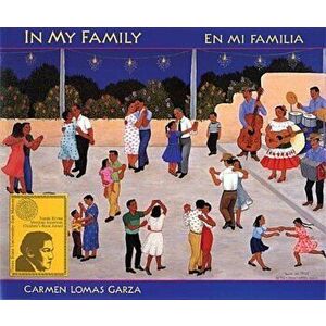 In My Family: En Mi Familia, Paperback - Carmen Garza imagine