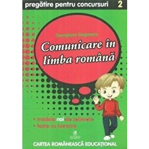Comunicare in limba romana cls.a II-a pregatire pentru concursuri - Georgiana Gogoescu imagine