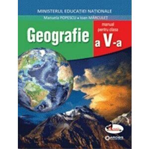Geografie. Manual clasa a V-a - Manuela Popescu, Ioan Marculet imagine