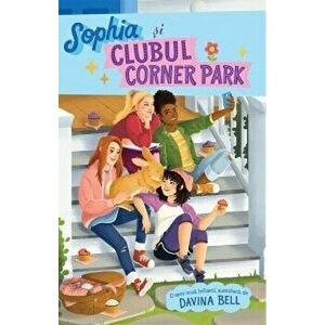 Sophia si Clubul Corner Park - Davina Bell imagine