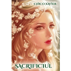 Sacrificiul - Chico Xavier imagine