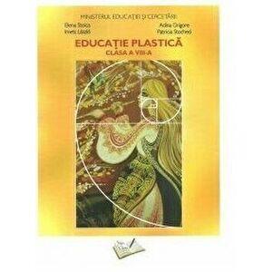 Educatie plastica. Manual pentru clasa a VIII-a - Elena Stoica, Adina Grigore imagine