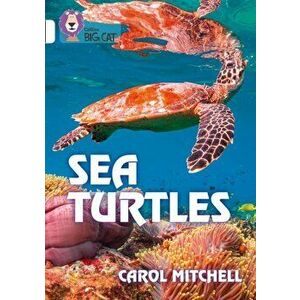 Sea Turtles. Band 10/White, Paperback - Carol Mitchell imagine