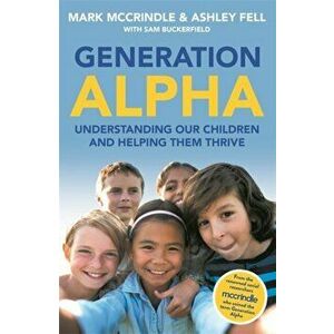 Generation Alpha, Paperback - Mark Mccrindle imagine