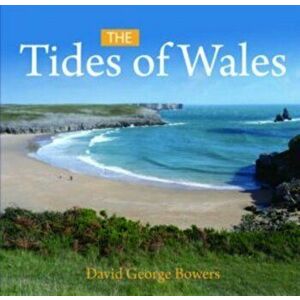 Tides of Wales, The - Compact Wales, Paperback - David George Bowers imagine