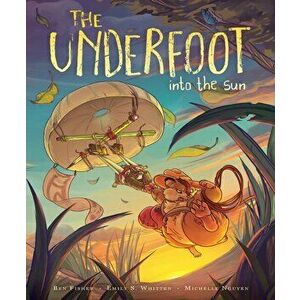 Underfoot Vol. 2. Into the Sun, Paperback - Emily S. Whitten imagine