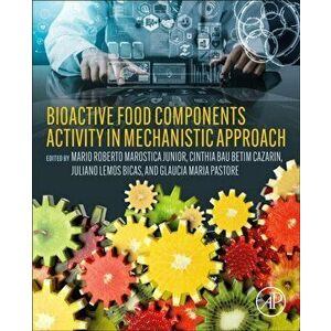 Bioactive Food Components Activity in Mechanistic Approach, Paperback - *** imagine