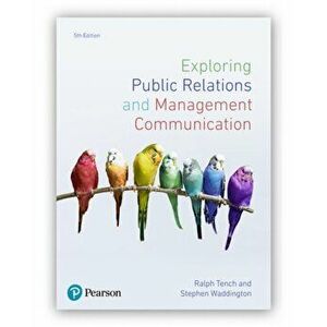 Exploring Public Relations and Management Communication, 5th Edition, Paperback - Stephen Waddington imagine