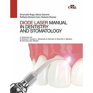 Manual of Diode Laser in Dentistry and Stomatology, Hardback - E. Trevisiol imagine