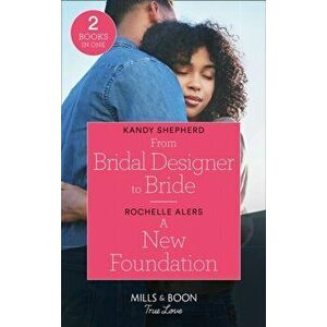 From Bridal Designer To Bride / A New Foundation, Paperback - Rochelle Alers imagine