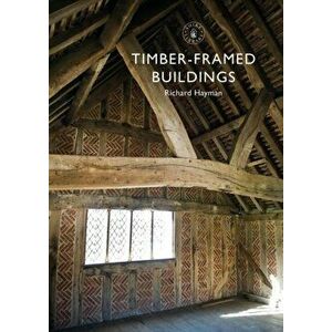 Timber-framed Buildings, Paperback - Richard Hayman imagine