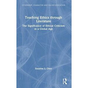 Teaching Ethics through Literature. The Significance of Ethical Criticism in a Global Age, Hardback - *** imagine