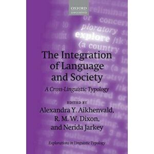 The Integration of Language and Society. A Cross-Linguistic Typology, Hardback - *** imagine