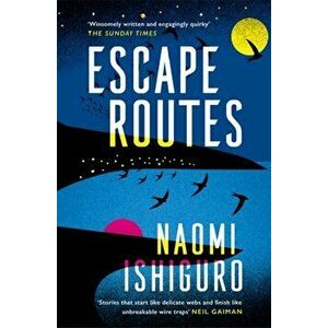 Escape Routes. 'Winsomely written and engagingly quirky' The Sunday Times, Paperback - Naomi Ishiguro imagine