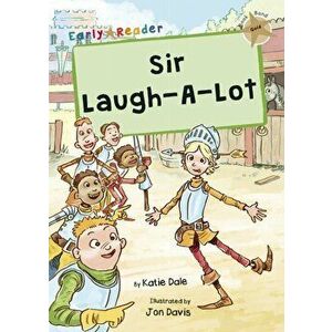 Sir Laugh-A-Lot. (Gold Early Reader), Paperback - Katie Dale imagine