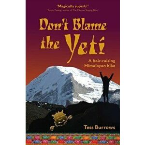 Don't Blame the Yeti, Paperback - Tess Burrows imagine
