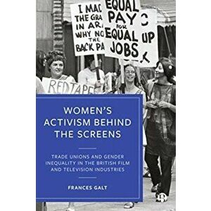Women's Activism Behind the Screens, Hardback - Frances C. Galt imagine